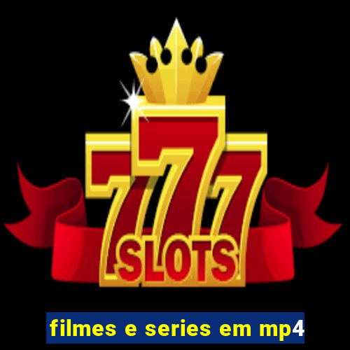 filmes e series em mp4