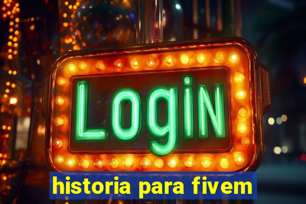 historia para fivem