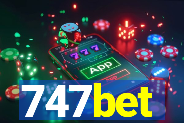 747bet