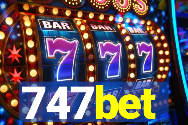 747bet