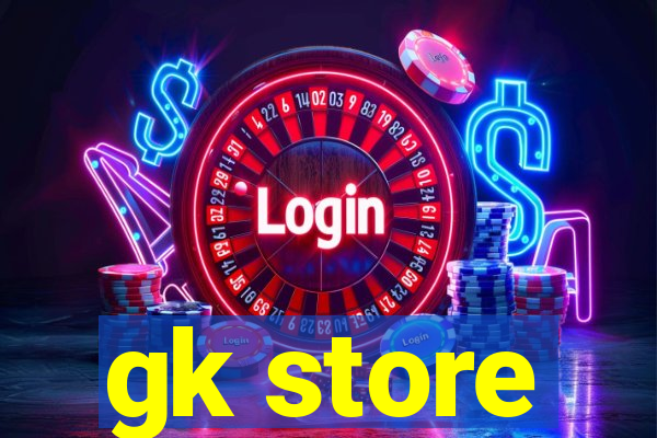 gk store
