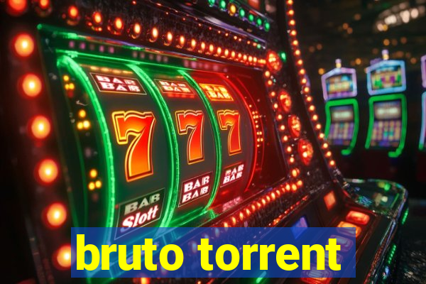 bruto torrent