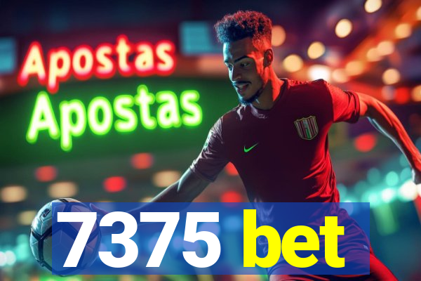 7375 bet