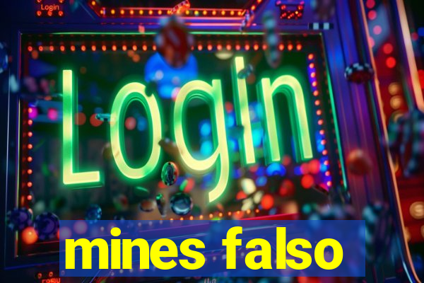 mines falso