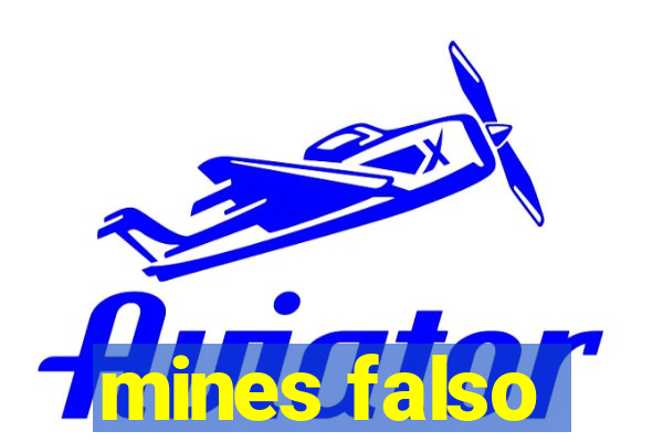 mines falso