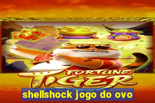 shellshock jogo do ovo