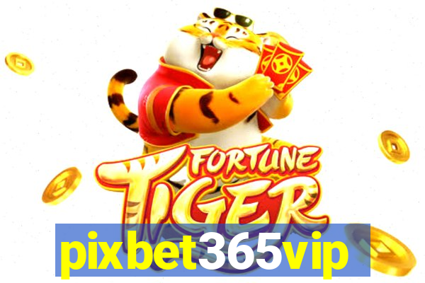 pixbet365vip