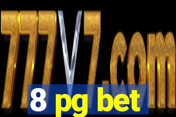 8 pg bet