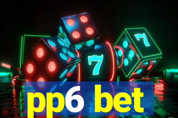 pp6 bet