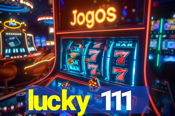 lucky 111