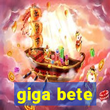 giga bete