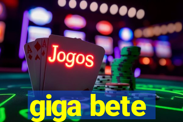 giga bete