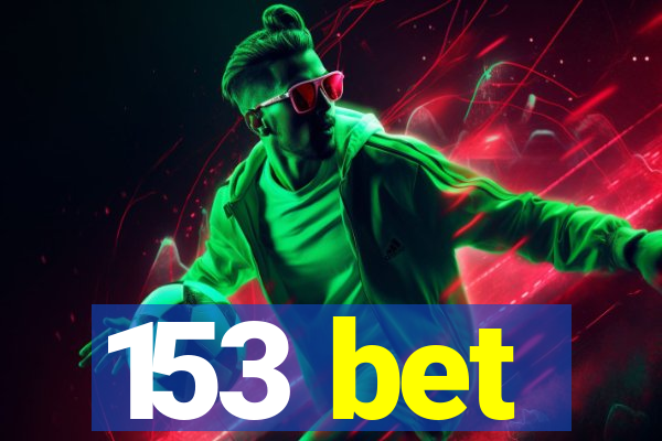 153 bet