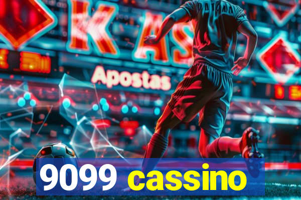 9099 cassino