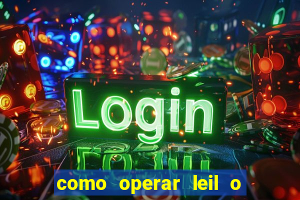 como operar leil o de abertura mini indice