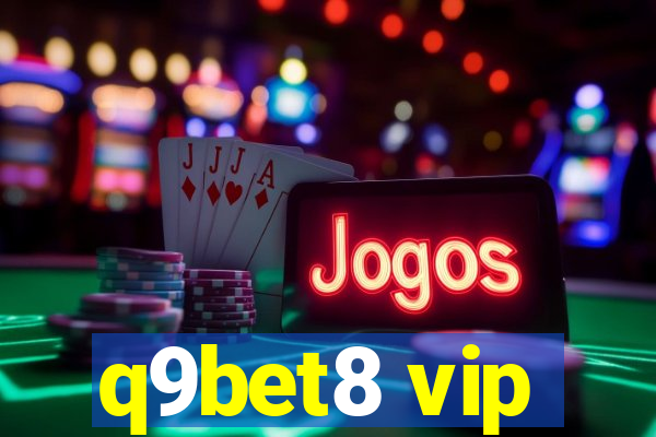 q9bet8 vip