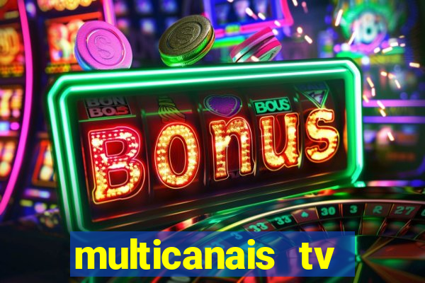 multicanais tv online ao vivo