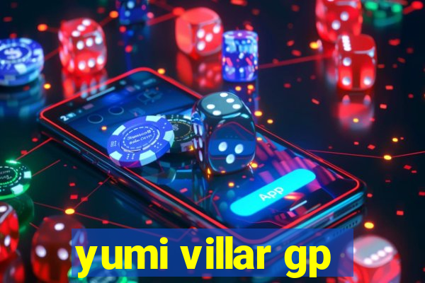 yumi villar gp