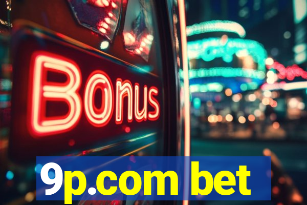 9p.com bet