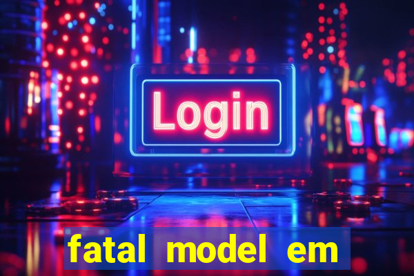 fatal model em porto nacional