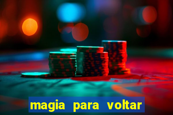 magia para voltar no tempo
