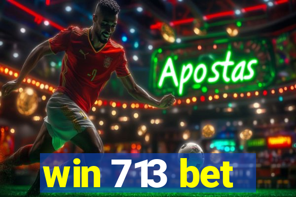 win 713 bet
