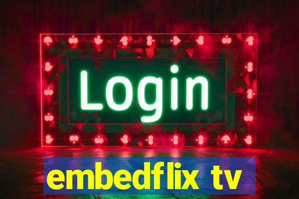 embedflix tv