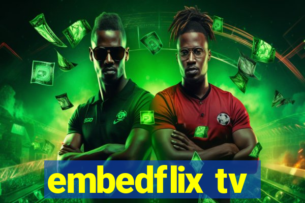 embedflix tv