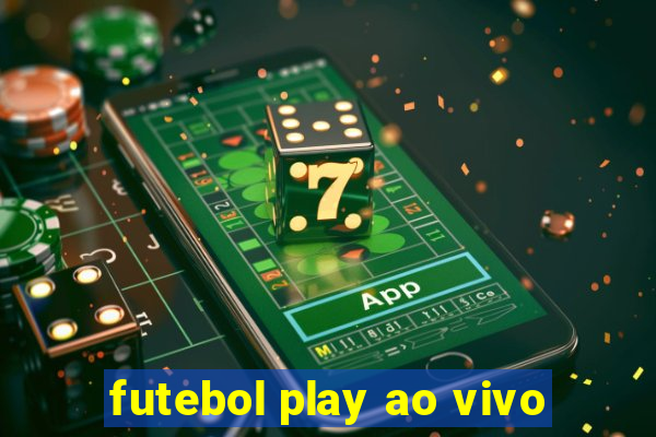 futebol play ao vivo