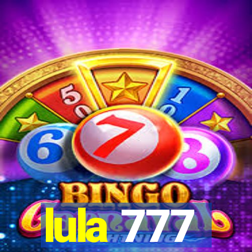 lula 777
