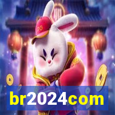 br2024com
