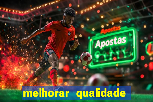 melhorar qualidade da foto online