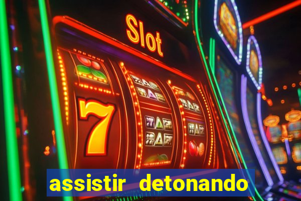 assistir detonando em barcelona dublado