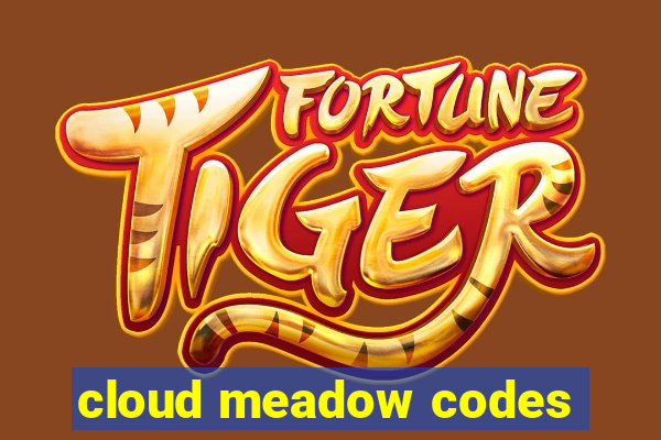 cloud meadow codes