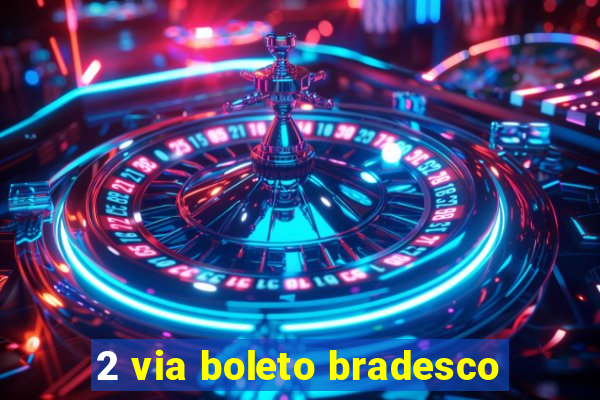 2 via boleto bradesco