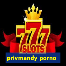 privmandy porno