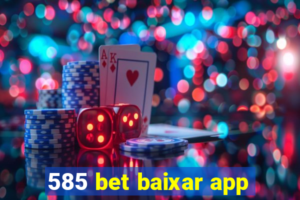 585 bet baixar app