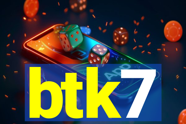 btk7