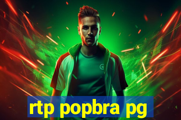 rtp popbra pg