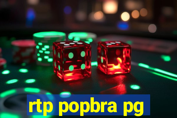 rtp popbra pg