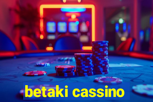 betaki cassino