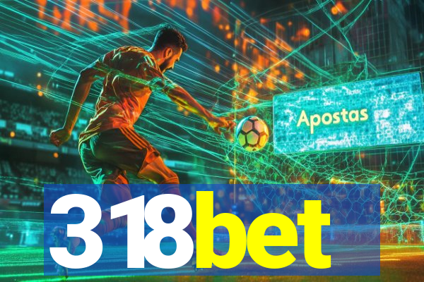 318bet