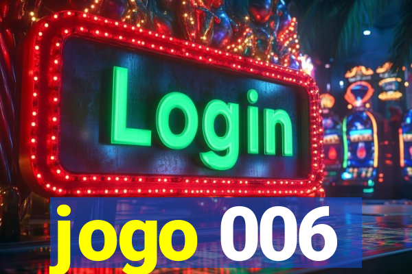 jogo 006
