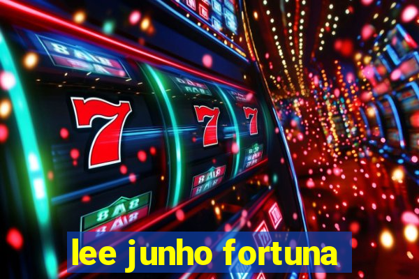 lee junho fortuna