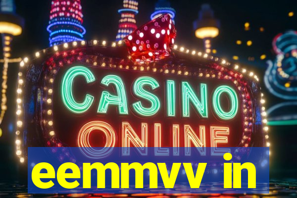 eemmvv in