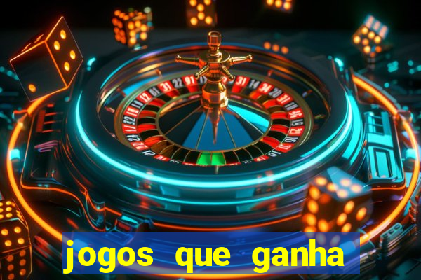 jogos que ganha dinheiro sem pagar nada