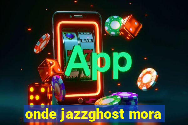 onde jazzghost mora