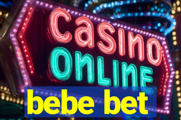 bebe bet
