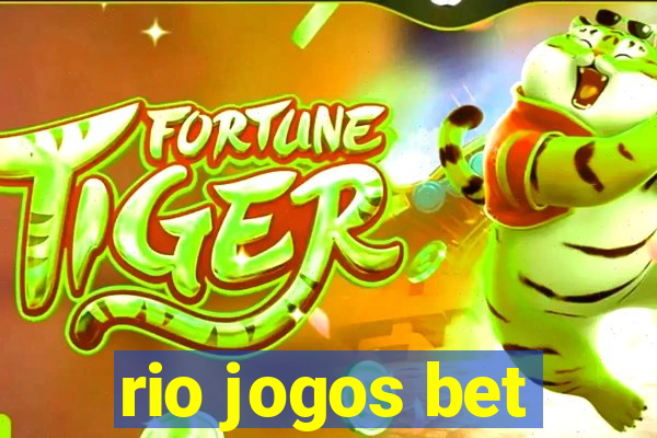 rio jogos bet
