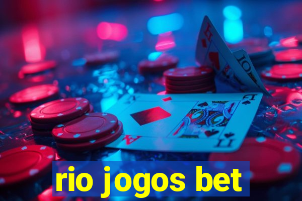 rio jogos bet